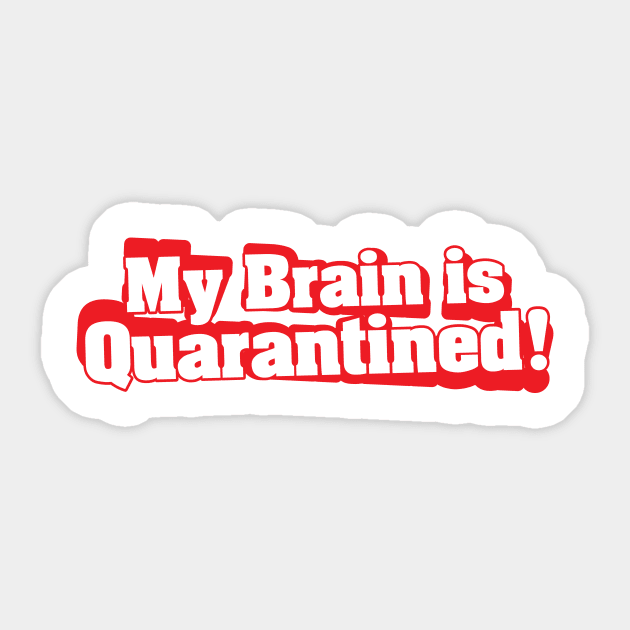 My Brain is Quarantined Sticker by umarhahn